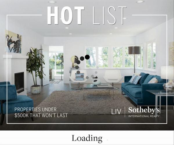 LIV Sotheby's International Realty Hot List. Properties under $500k.
